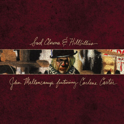 MELLENCAMP, JOHN - SAD CLOWNS & HILLBILLIESJOHN MELLENCAMP SAD CLOWNS AND HILLBILLIES.jpg